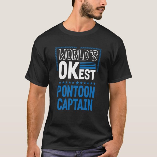 T-shirt Worlds OKest Pontoon Captain Pontoon Boat Humor (Devant)