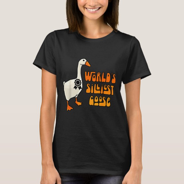 T-shirt World's Silliest Goose Funny Goose Lovers  (Devant)