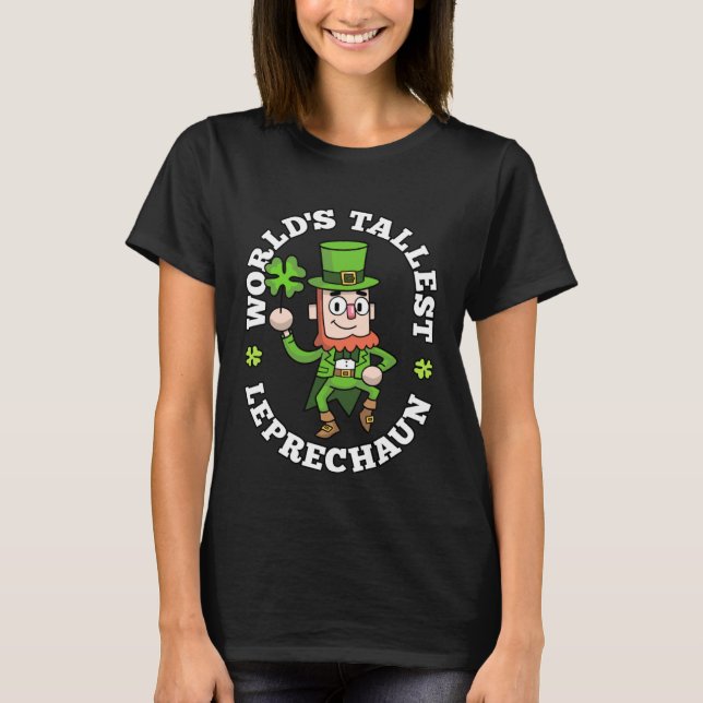 T-shirt Worlds Tallest Leprechaun Shamrock St Patricks Day (Devant)