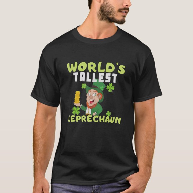 T-shirt Worlds Tallest Leprechaun St Patricks Day (Devant)