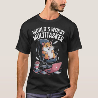 T-shirt Worlds Worst Multitasker Funny Hamster Office Desi