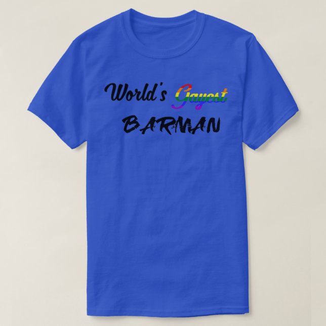 T-shirt Worldx27s gayest barman (Design devant)