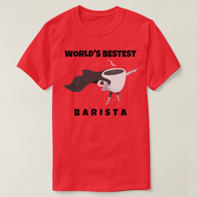 T-shirt Worldx27s Meilleur Barista Funny Coffee Shop Baris (Design devant)
