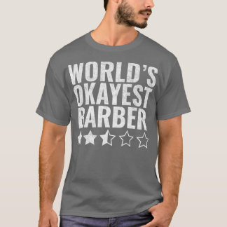 T-shirt Worldx27s Okayest Barber 13