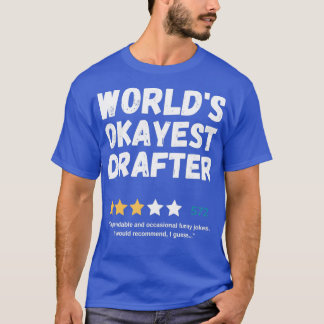 T-shirt Worldx27s Okayest Drafter