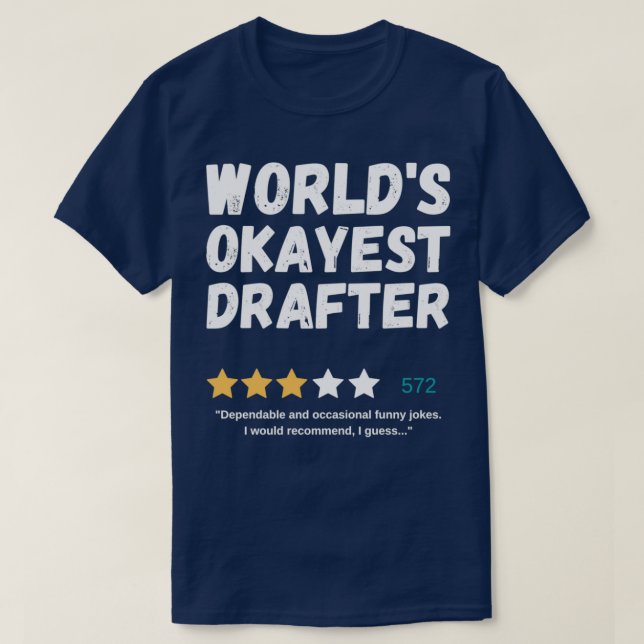 T-shirt Worldx27s Okayest Drafter 1 (Design devant)