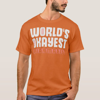 T-shirt Worldx27s Okayest Pharmacist Druggist Chemist 1