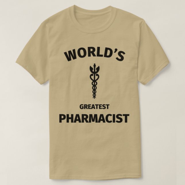 T-shirt Worldx27s plus grand pharmacien (Design devant)