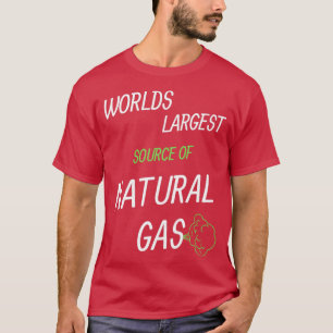 T-shirt Worldx27s Plus Grande Source De Gaz Naturel 19