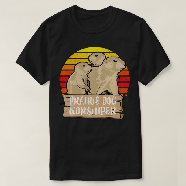 T-shirt Worshiper chien des Prairies drôle animal (Design devant)