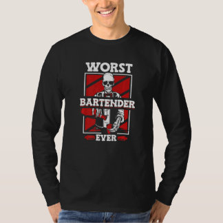T-shirt Worst Bartender Ever Mixologist Barmann Bartender 