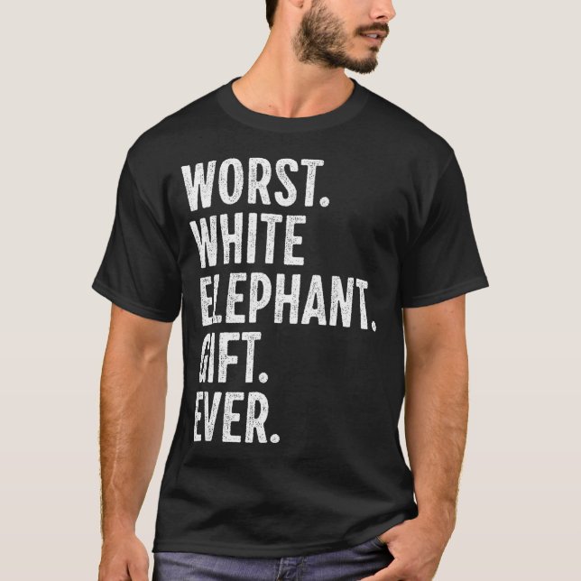 T-shirt Worst White Elephant Gift Ever Men Women Funny Chr (Devant)