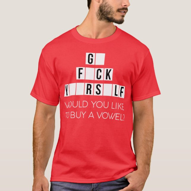 T-shirt Would You Like To Buy A Vowel Go Rself Cussing - m (Devant)