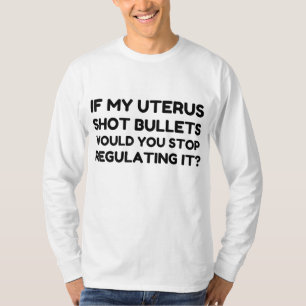 T-shirt Would you Stop Regulatin