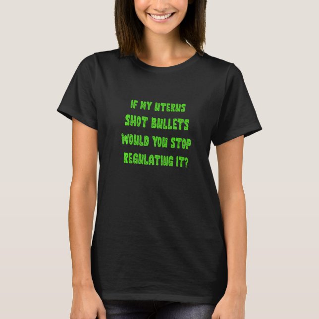 T-shirt Would you Stop Regulatin (Devant)