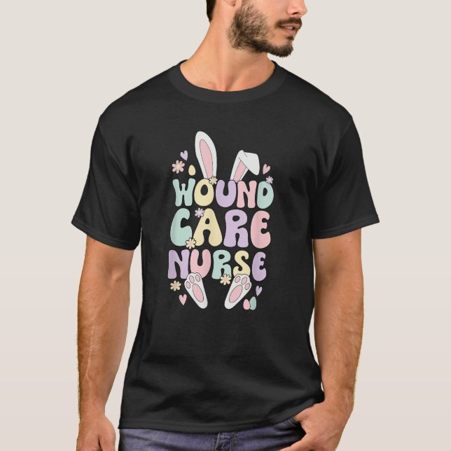 T-shirt Wound Care Nurse Easter Bunny Wound Care Nursing E (Devant)