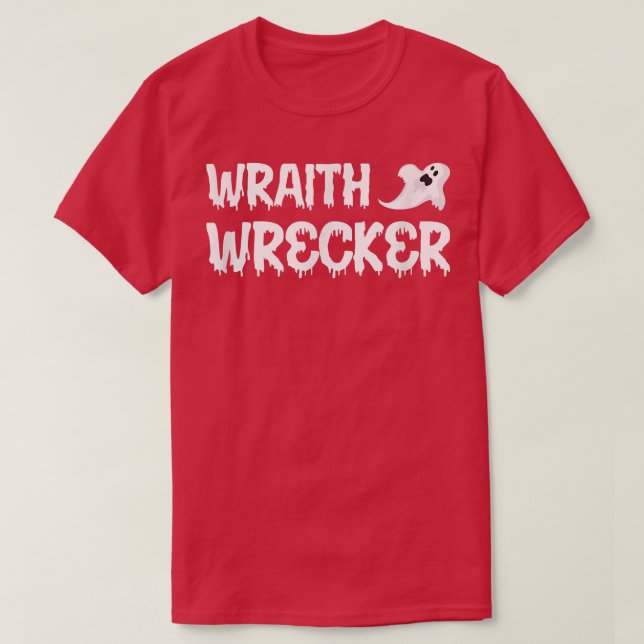 T-shirt Wraith Wrecker Pour Ghost Hunter 4483 (Design devant)