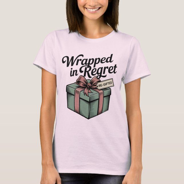 T-shirt Wrapped in Regret | Funny Re-Gift Holiday Design  (Devant)