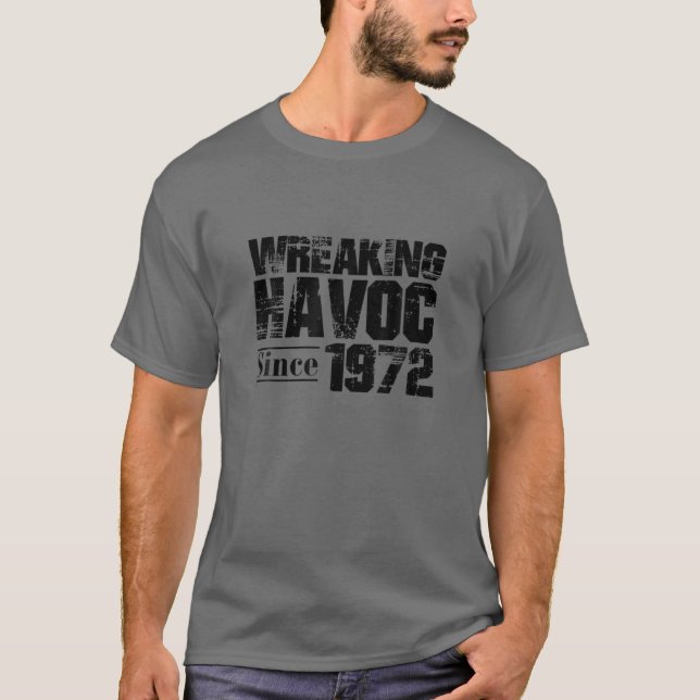 T-shirt Wreaking Havoc Since 1972 50Th Half Century Birthd (Devant)