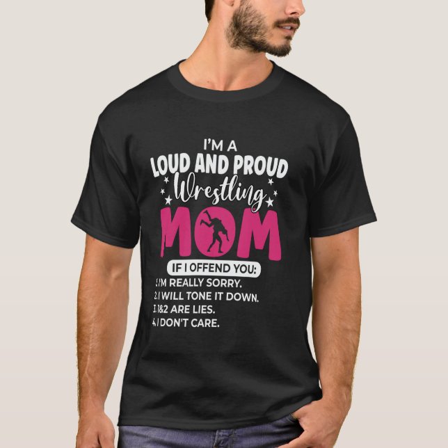 T-shirt Wrestle I'm A Loud And Proud Wrestling Mom If I Of (Devant)