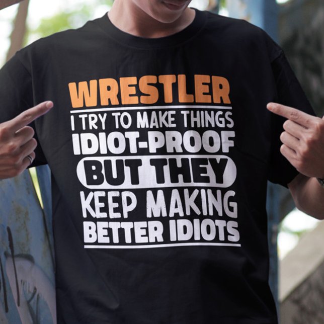 T-shirt Wrestler J'Essaie De Rendre Les Choses Drôle Dit C (Créateur téléchargé)