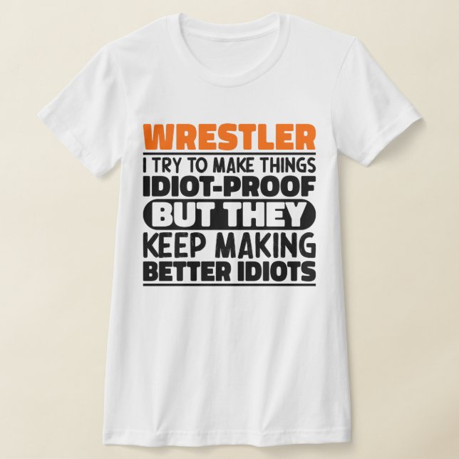 T-shirt Wrestler J'Essaie De Rendre Les Choses Drôle Dit C (Poser)