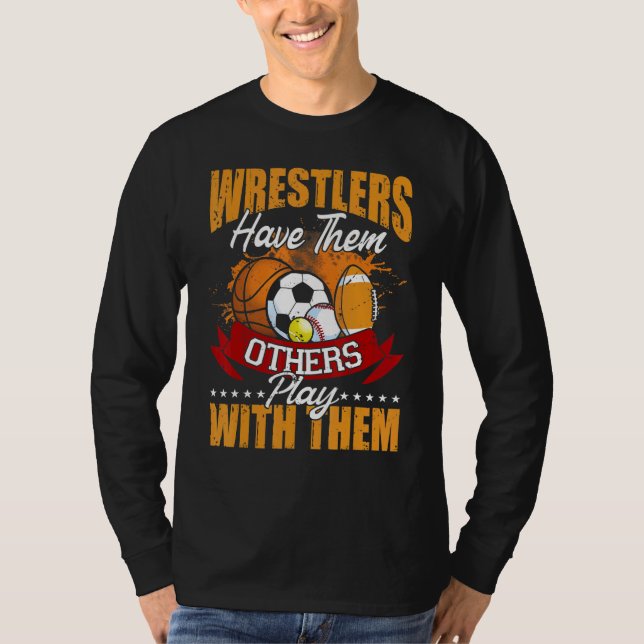 T-shirt Wrestlers  Balls Wrestler Have Other Play With The (Devant)