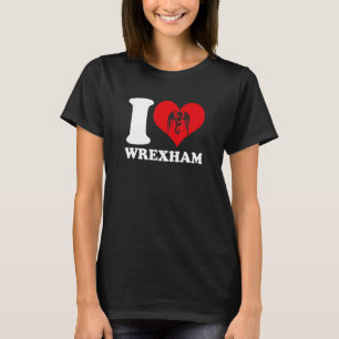 T-shirt Wrexham Wales   Welsh I Love Wrexham   Wrexham