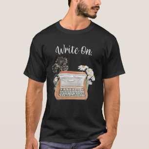 T-shirt Write On. Vintage Typewriter Poet Funny Novelty Wr