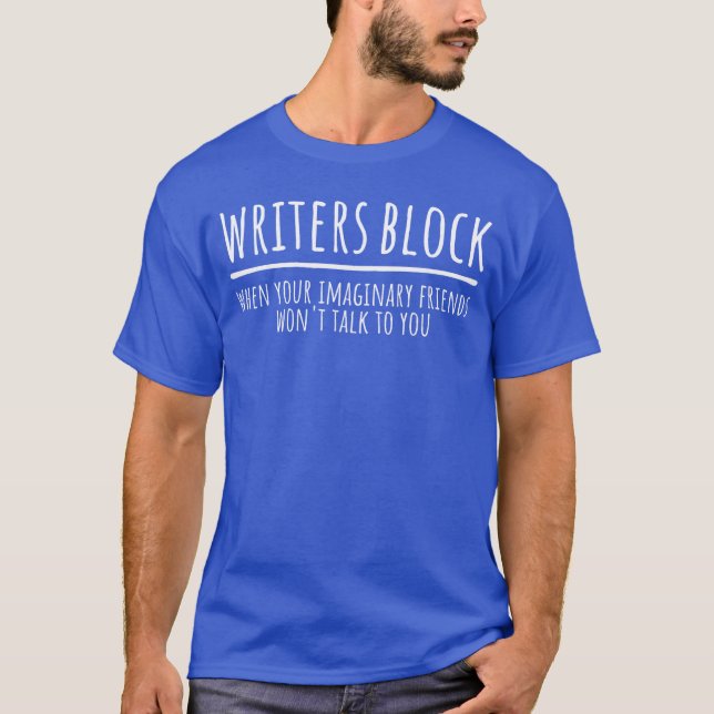 T-shirt Writers Block Funny Imaginary Friends Au Writer Sm (Devant)