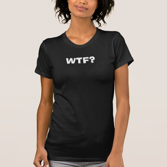 T-SHIRT WTF ? (Devant)