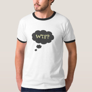 T-SHIRT WTF