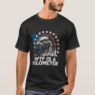 T-shirt WTF Est Un Kilomètre American Skeleton Drôle