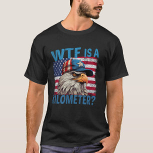 T-shirt WTF Est Un Kilomètre Eagle Badge American