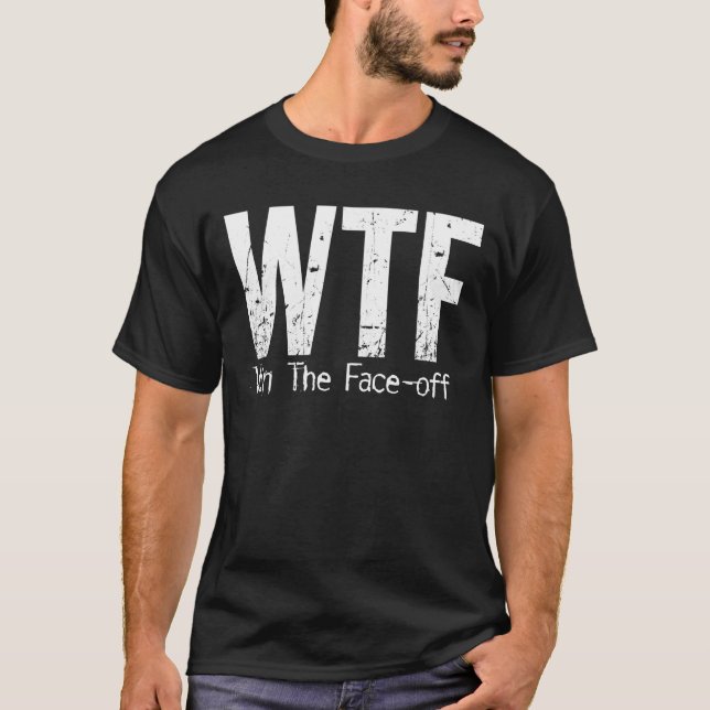 T-shirt WTF : Gagnez la remise en jeu (l'hockey) (Devant)