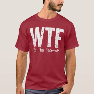 T-shirt WTF : Gagnez la remise en jeu (l'hockey)