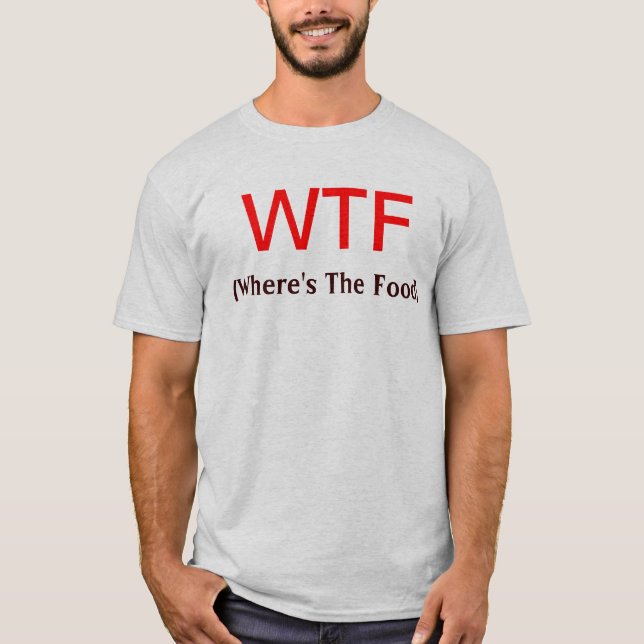 T-shirt WTF (où est la nourriture) (Devant)