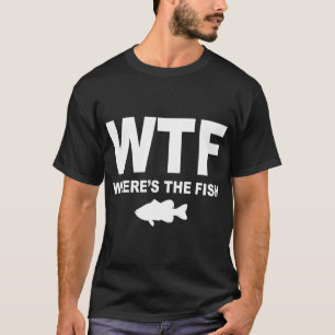 T-shirt WTF - où est le poisson