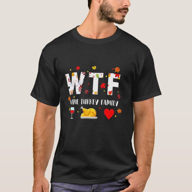 T-shirt WTF Vin Turquie Famille Amusante Noël Thanksgivin (Devant)