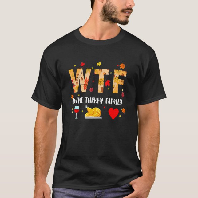 T-shirt WTF Vin Turquie Famille Thanksgiving Jour 4 (Devant)