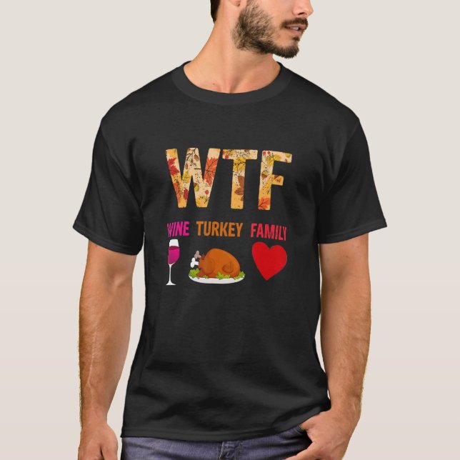 T-shirt WTF Vin Turquie Famille Vin Thanksgiving Day (Devant)