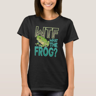 T-shirt WTF What The Frog Amphibian 1