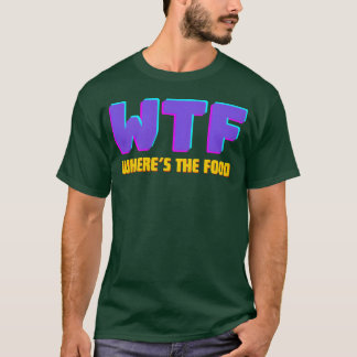 T-shirt WTF Whereshe Food retro