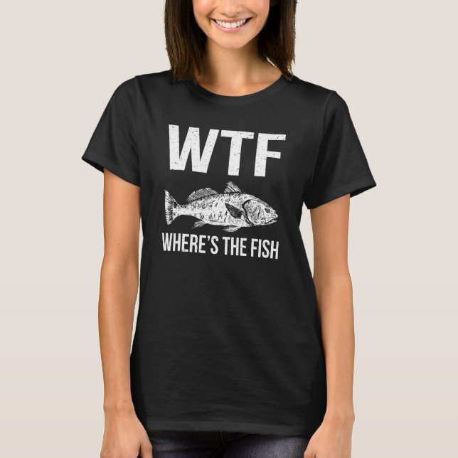 T-shirt Wtf Whirer La Citation De Poisson Pêcheur Pêche Am (Devant)