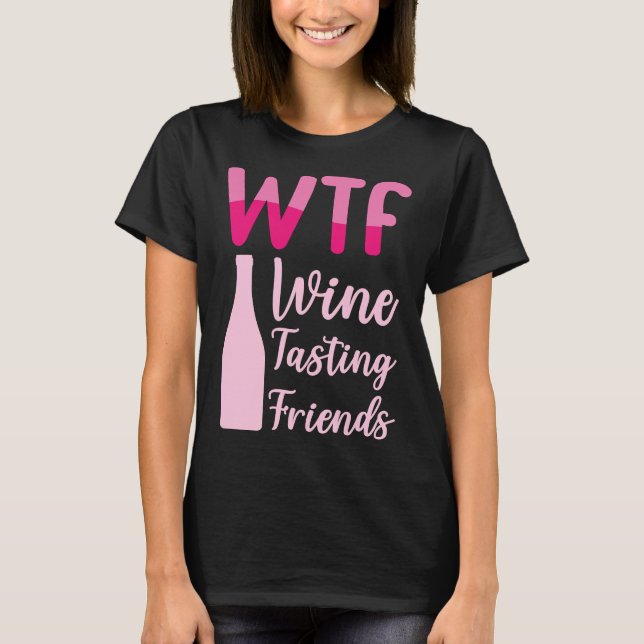 T-shirt Wtf Wine Tasting Friends 36 (Devant)