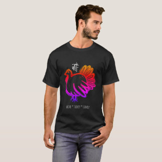 T-shirt WTF Wine Turkey Family Rainbow