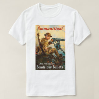 T-shirt WW1 Propaganda "Ammunition" poster
