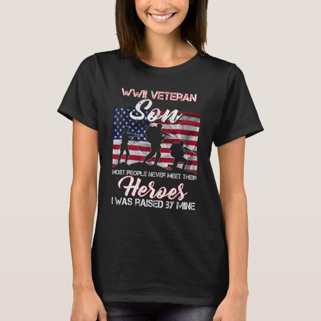 T-shirt WWII Veteran Son Most People Never Meet Their Hero (Devant)