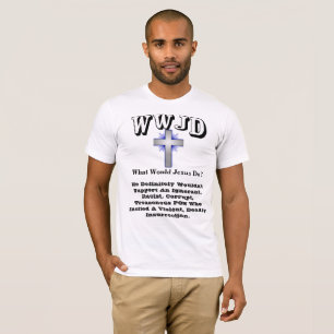 T-shirt WWJD Que FERAIT Jésus ?
