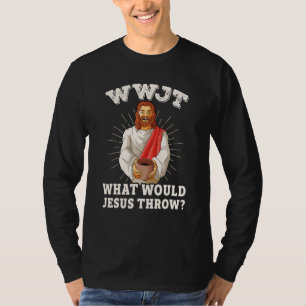 T-shirt WWJT Que jetterait Jésus de la poterie drôle
